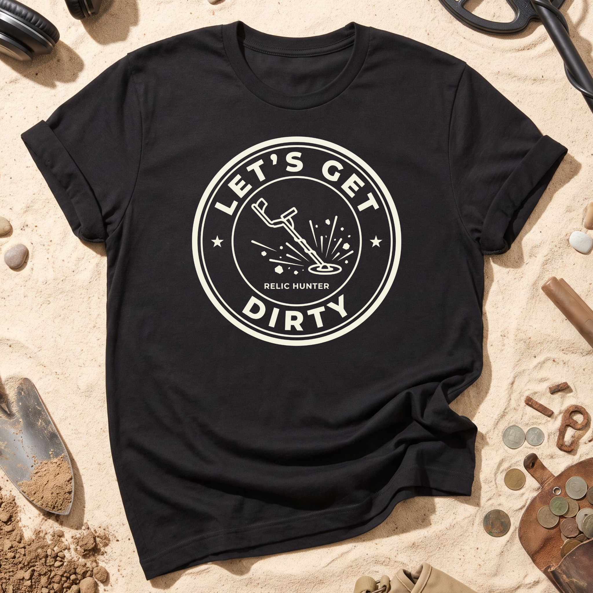 Let's Get Dirty T-Shirt
