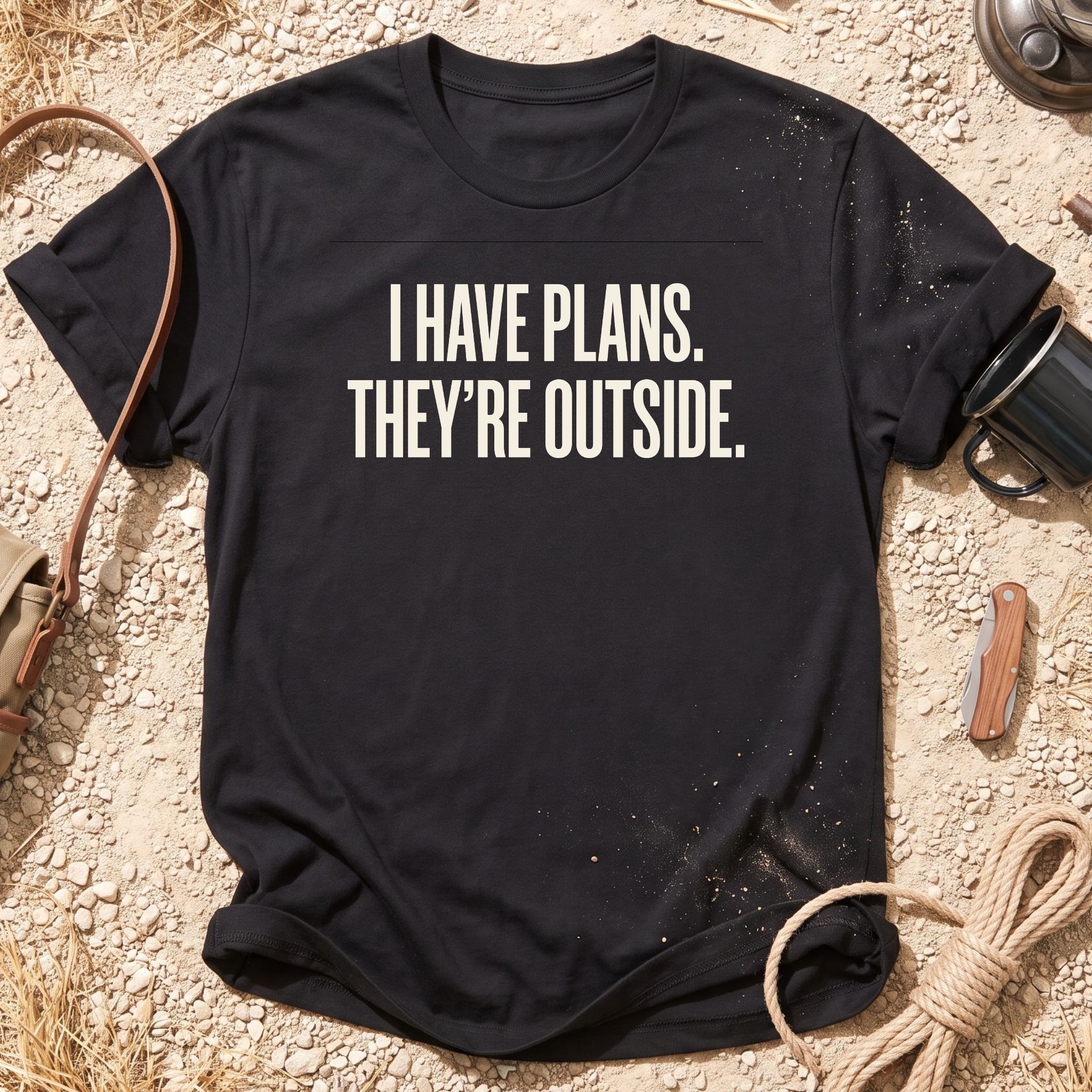 I Have Plans, They're Outside T-Shirt