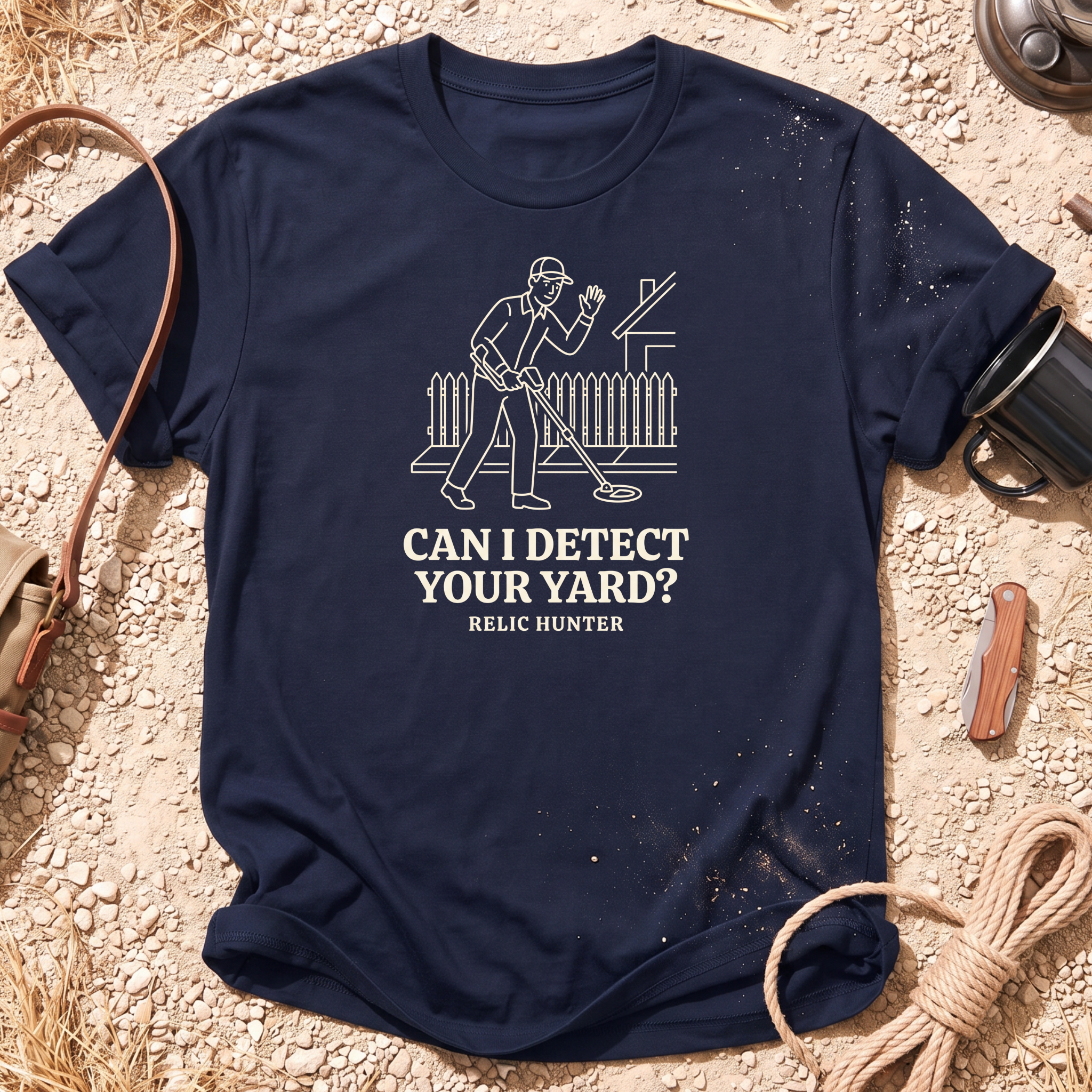 Can I Detect Your Yard Metal Detecting T-Shirt