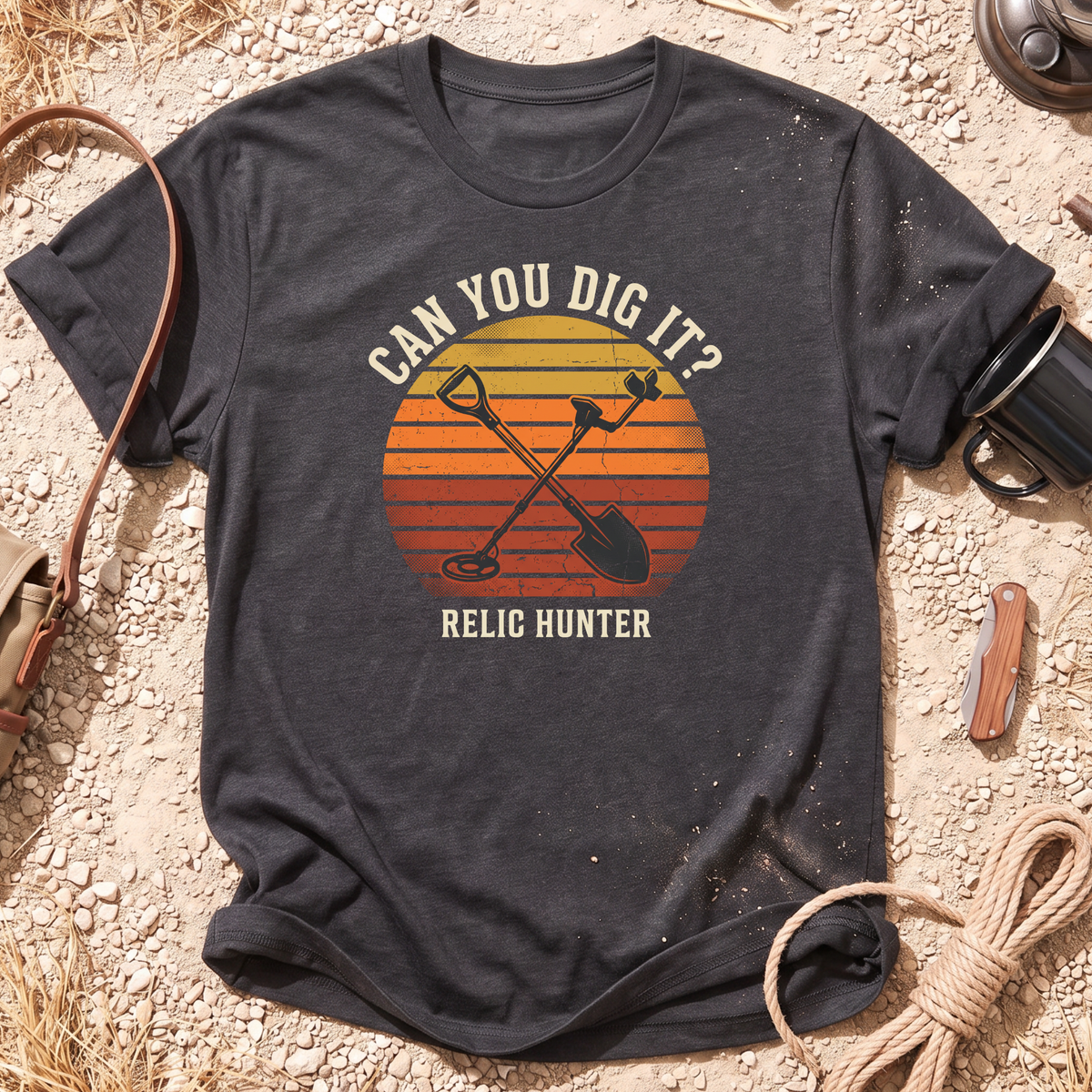 Can You Dig It Metal Detecting T-Shirt