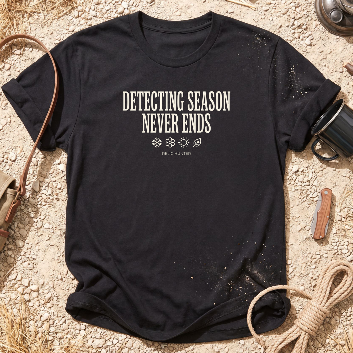 Detecting Season Never Ends Metal Detecting T-Shirt