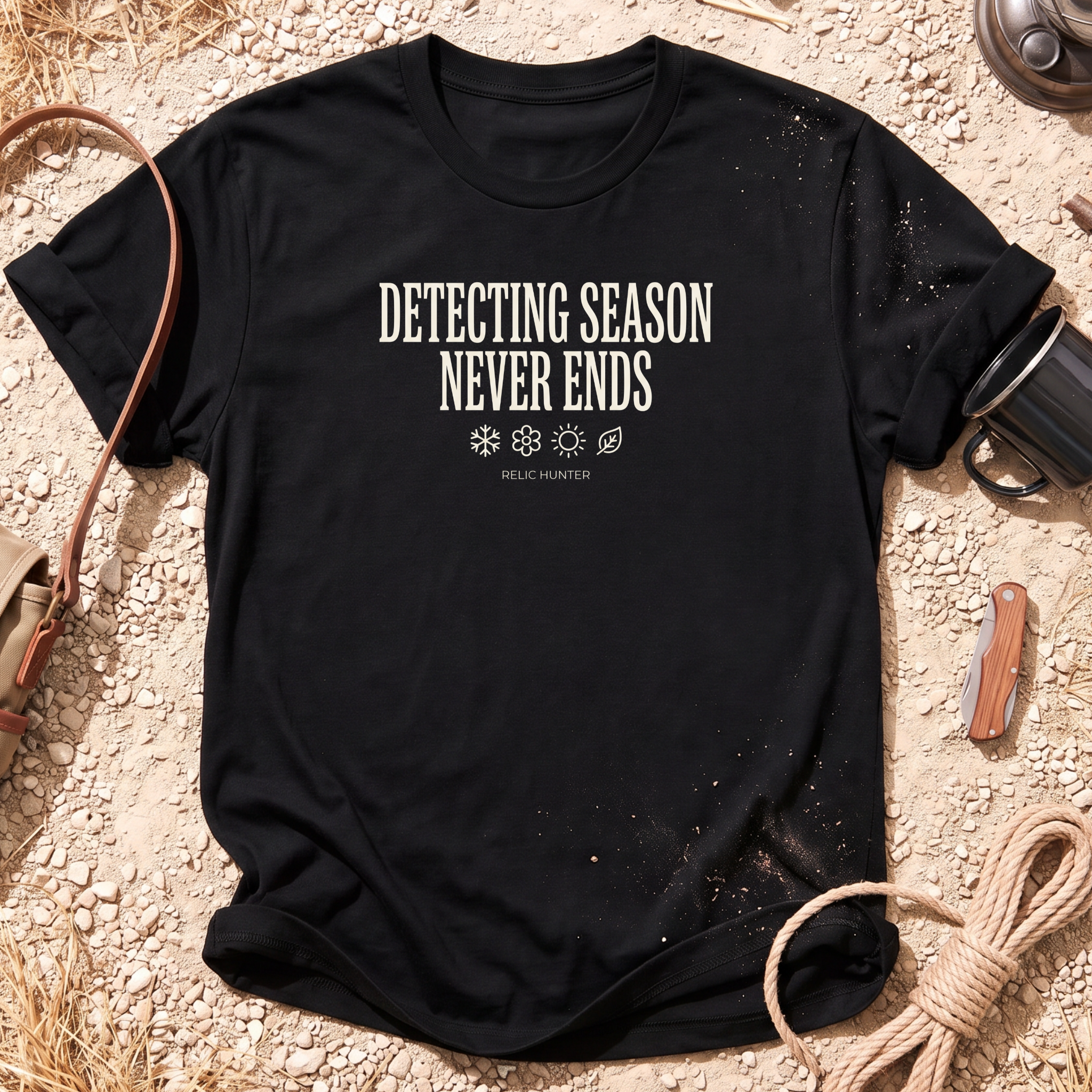 Detecting Season Never Ends Metal Detecting T-Shirt