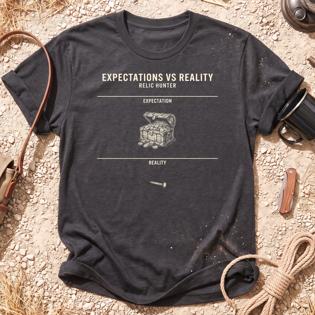 Expectations vs Reality Metal Detecting T-Shirt
