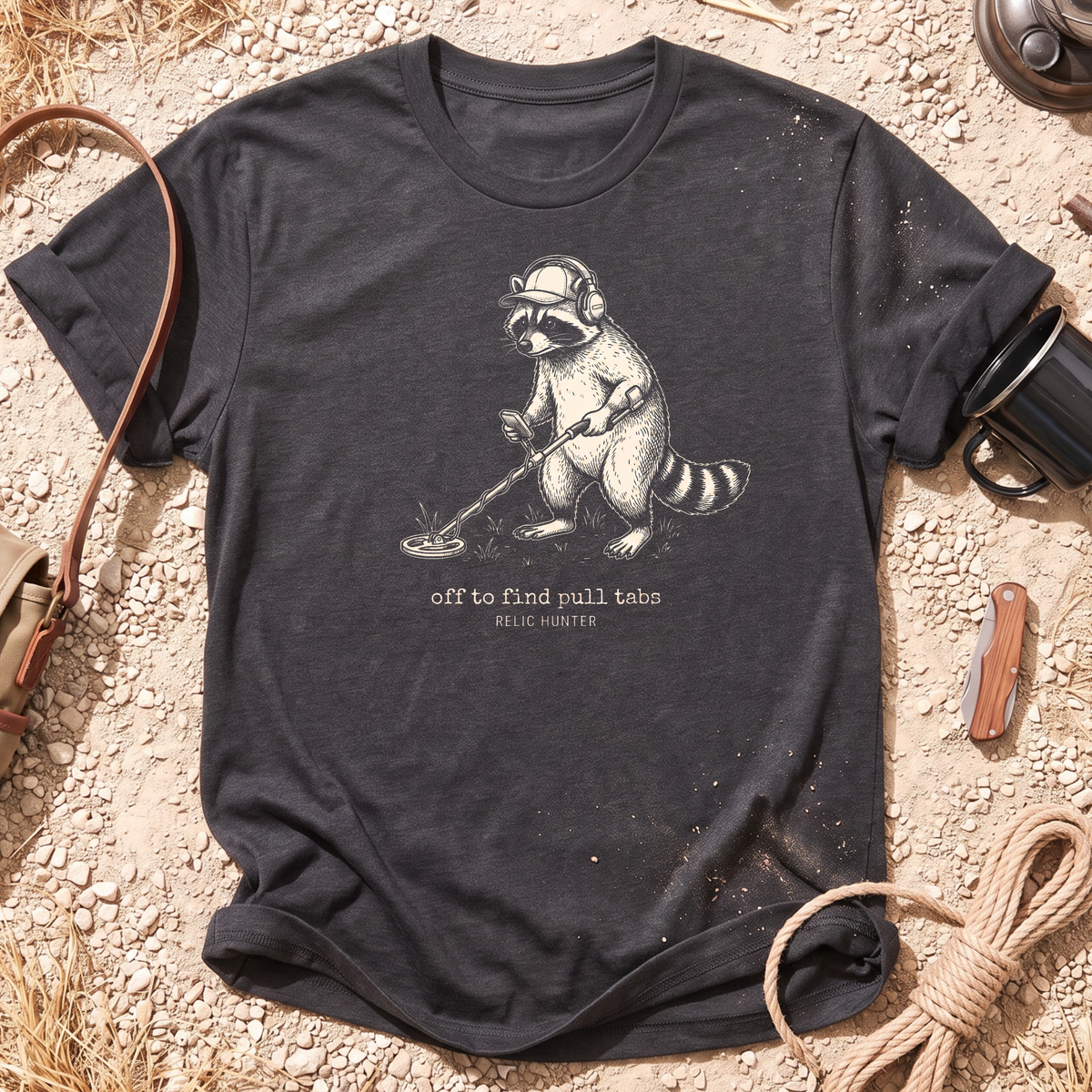 Off to Find Pull Tabs Raccoon Metal Detecting T-shirt