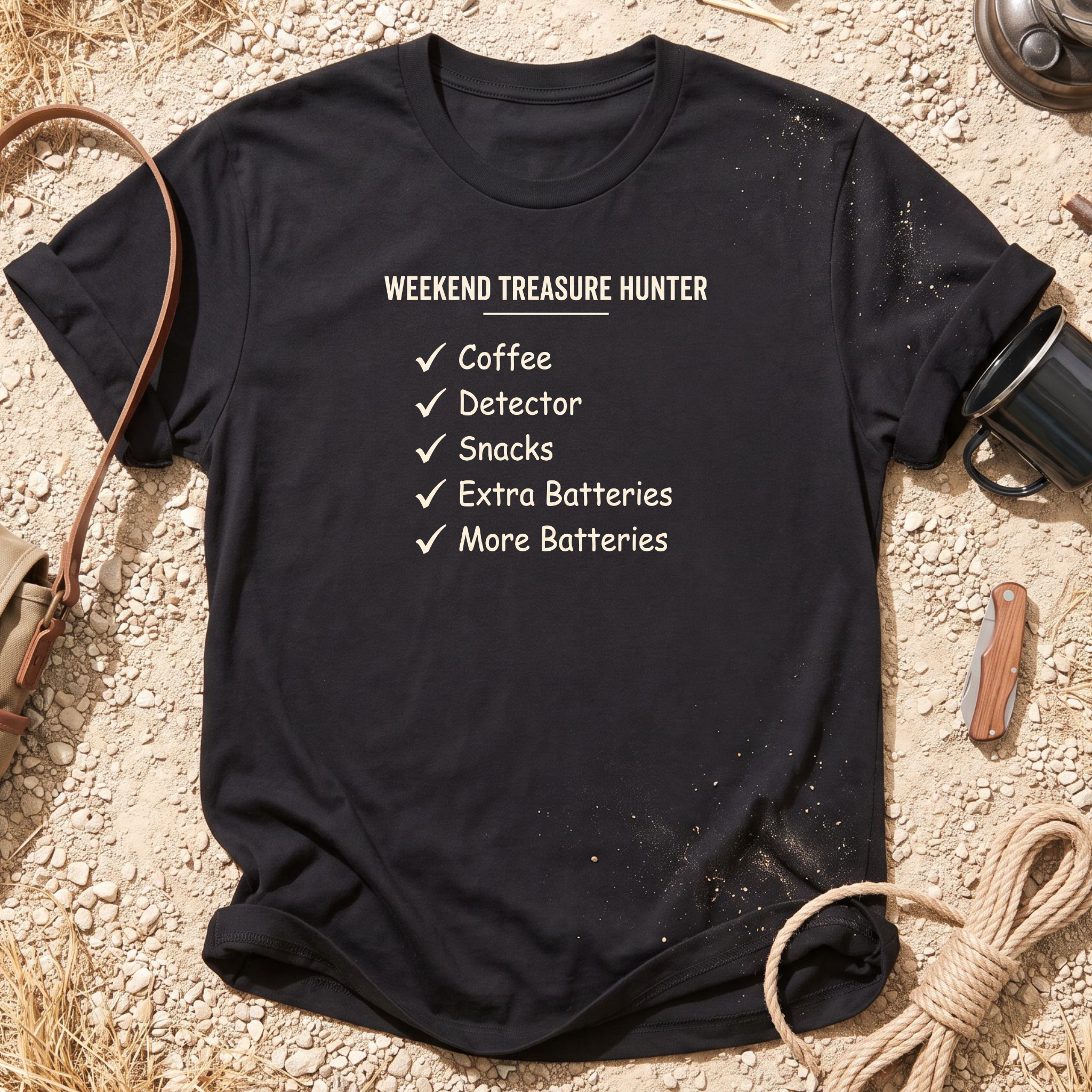 Weekend Treasure Hunter Checklist Cotton Metal Detecting T-Shirt