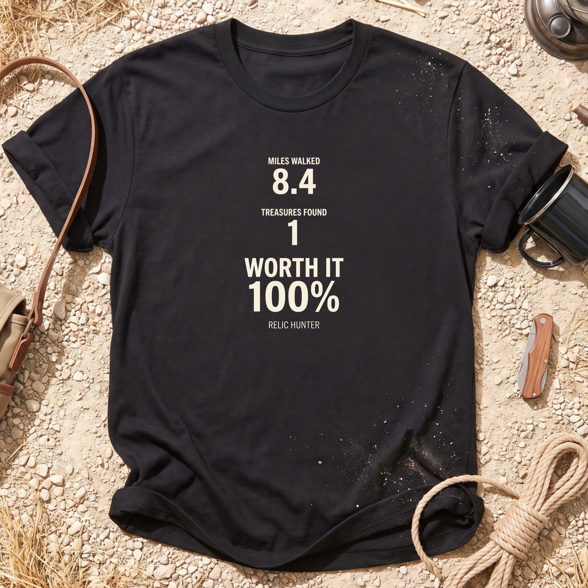 Worth It 100% Cotton Metal Detecting T-Shirt