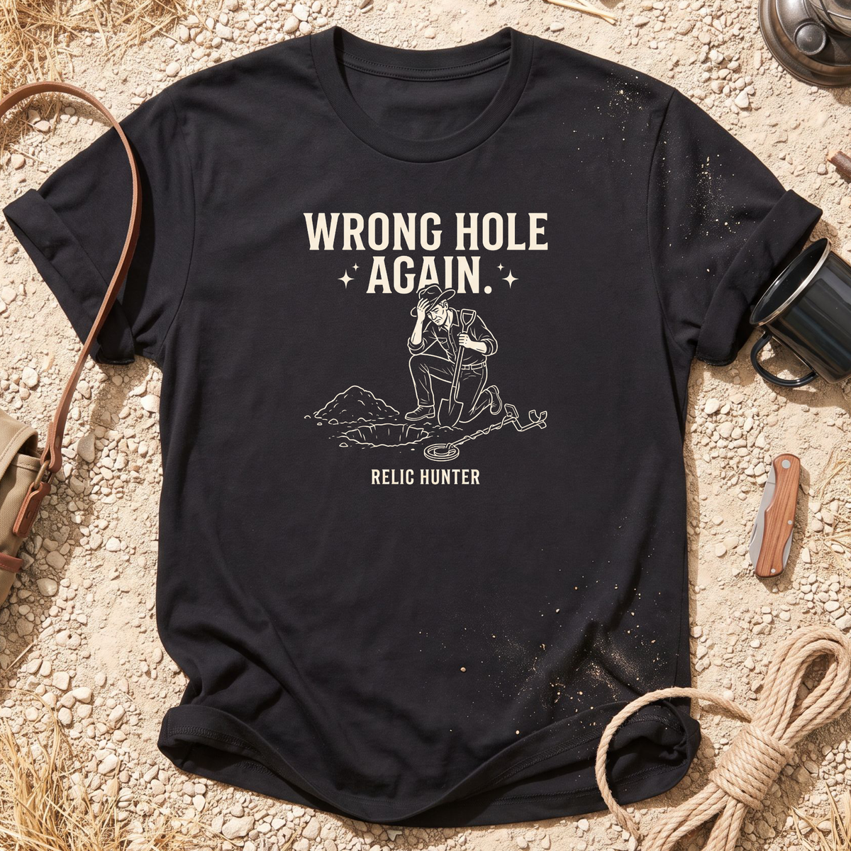 Wrong Hole Again Cotton Metal Detecting T-Shirt