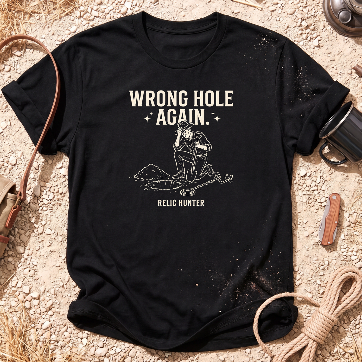 Wrong Hole Again Cotton Metal Detecting T-Shirt