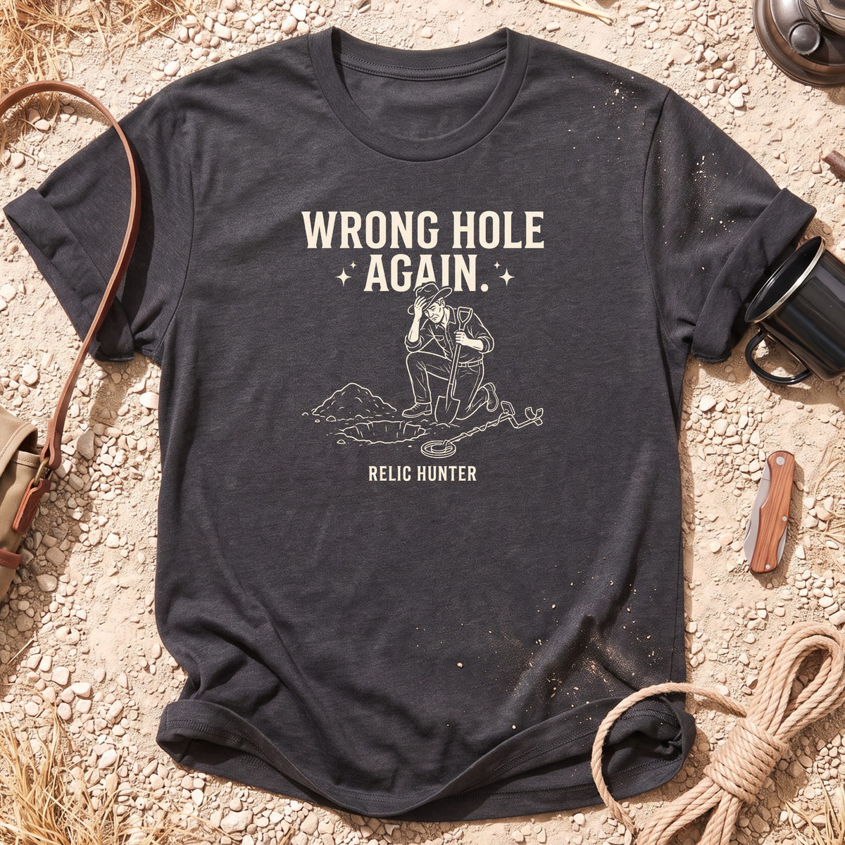 Wrong Hole Again Cotton Metal Detecting T-Shirt