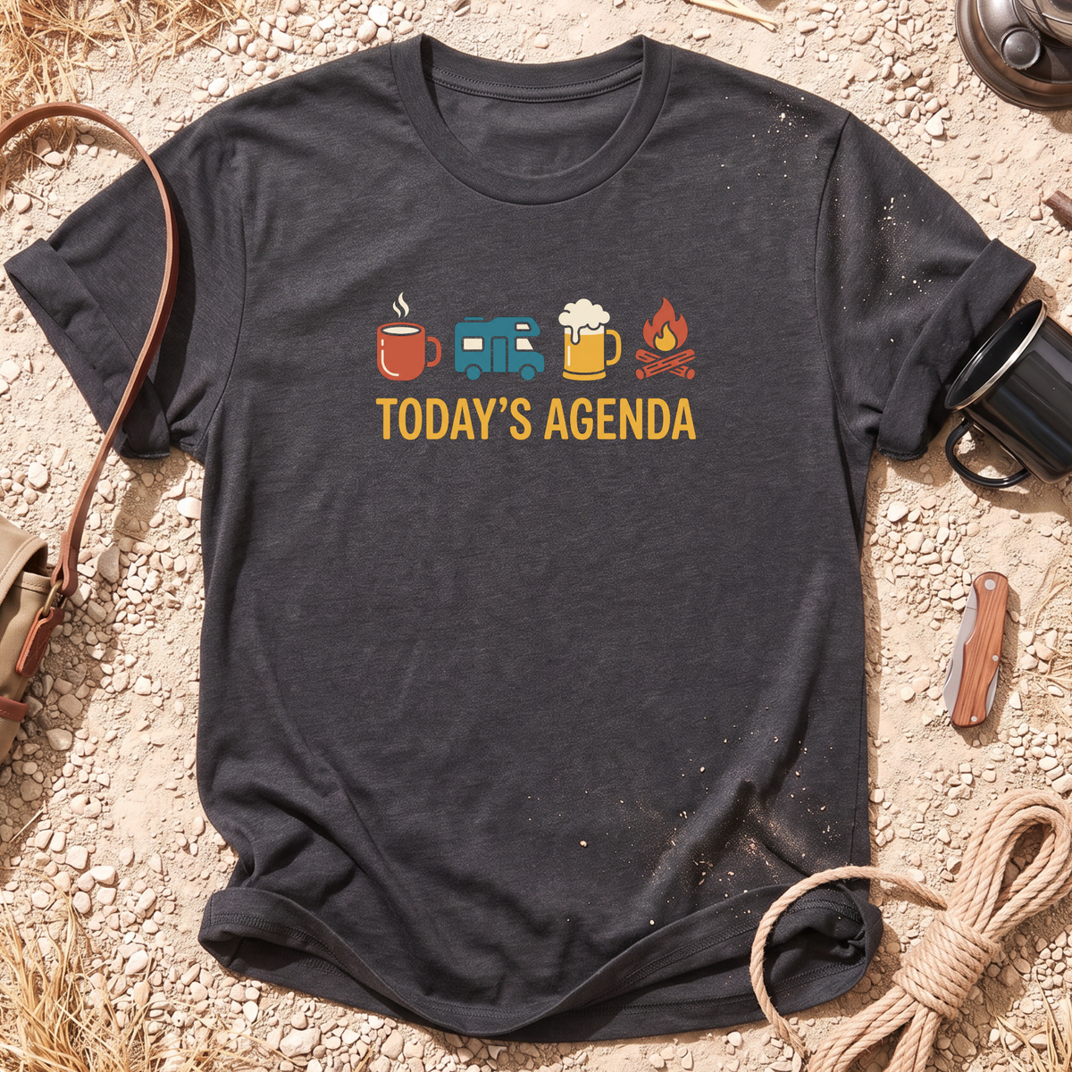 Today's Agenda Camping T-Shirt