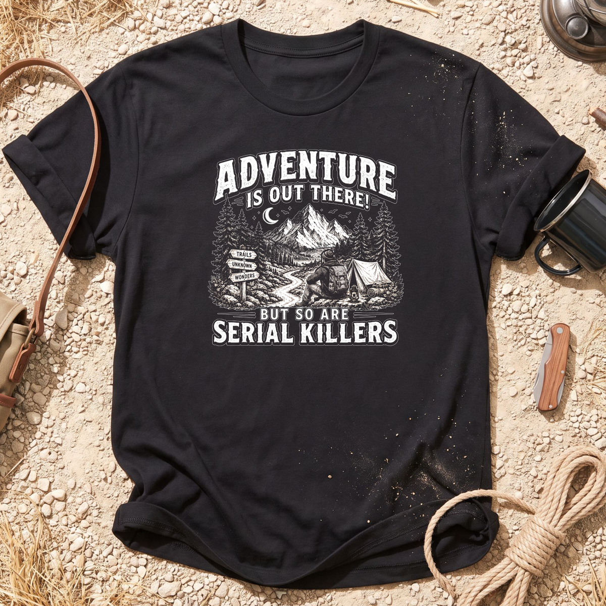 Adventure with Serial Killers Camping T-Shirt