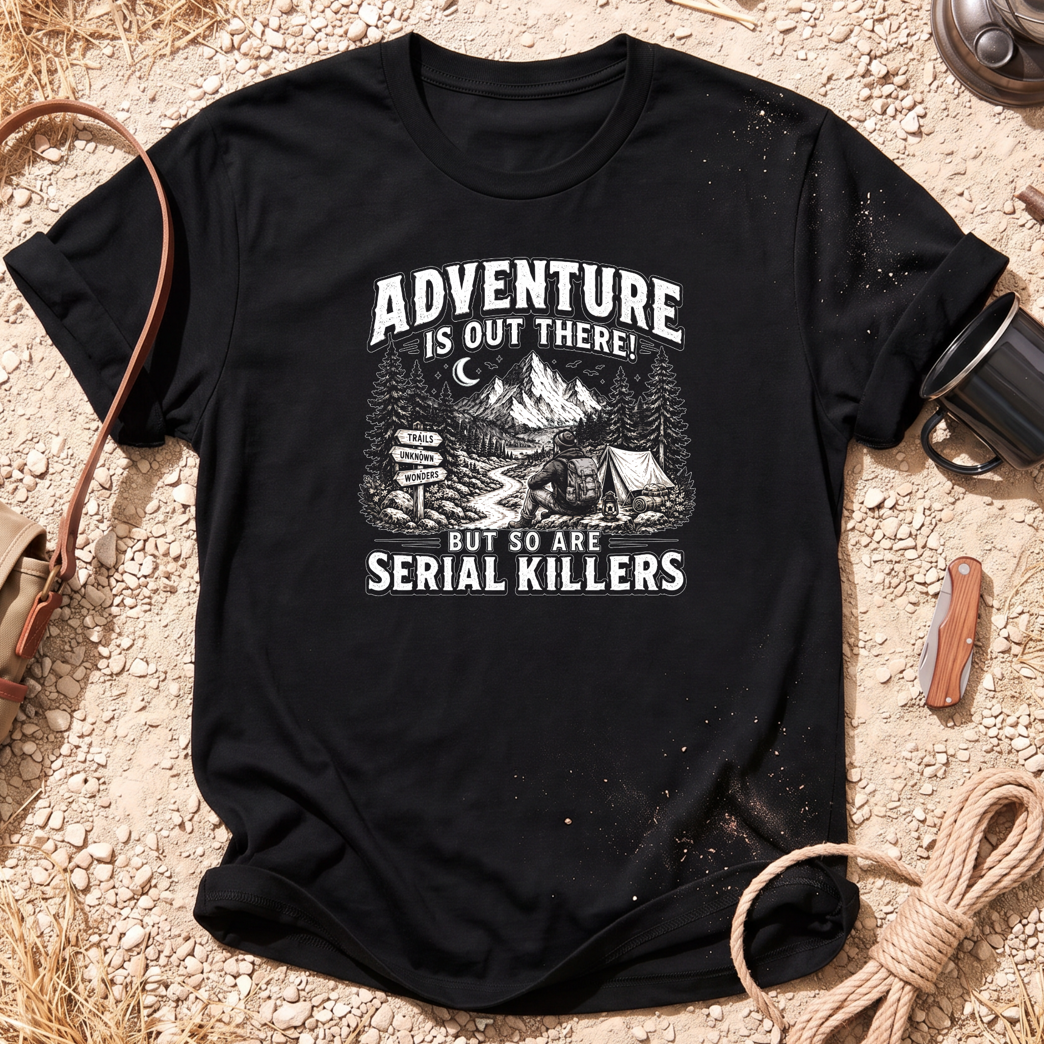 Adventure with Serial Killers Camping T-Shirt