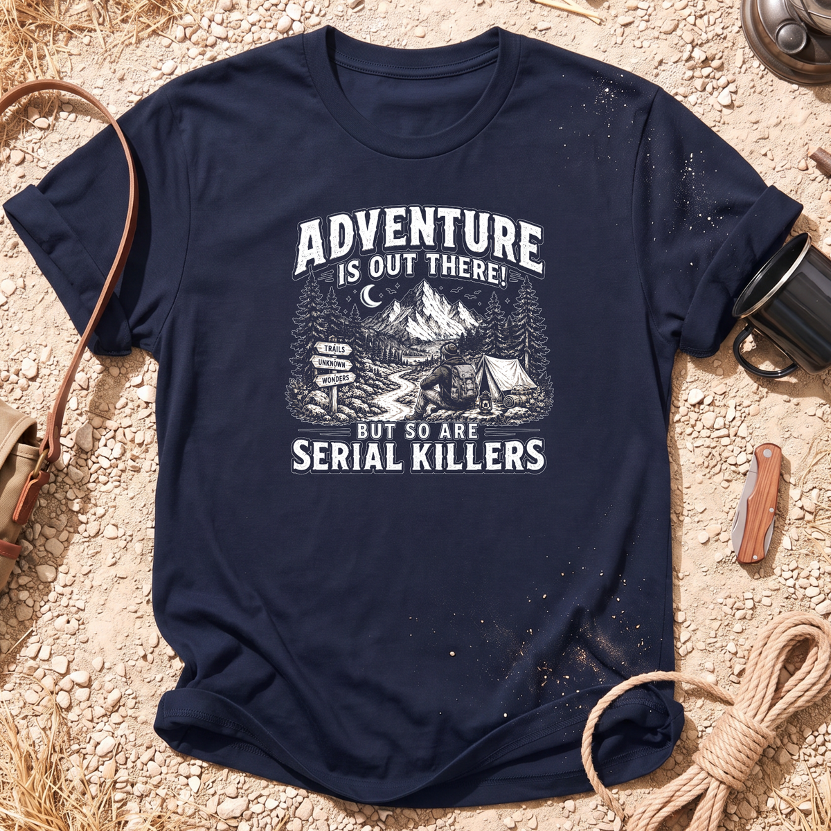 Adventure with Serial Killers Camping T-Shirt