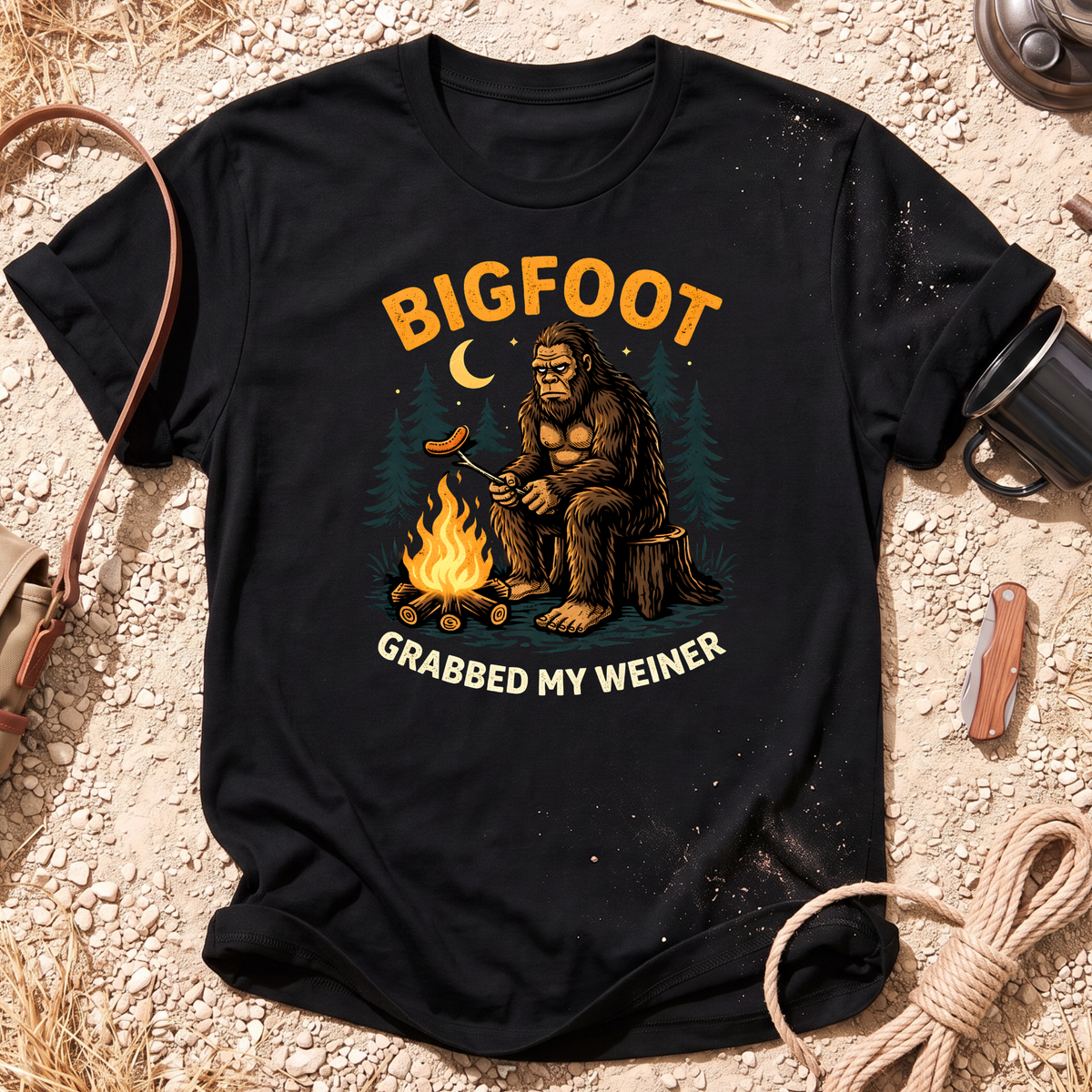 Bigfoot Grabbed My Weiner Camping T-Shirt