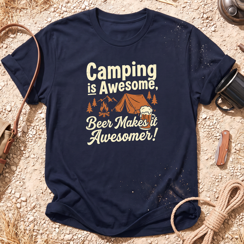 Camping with Beer is Awesomer T-Shirt