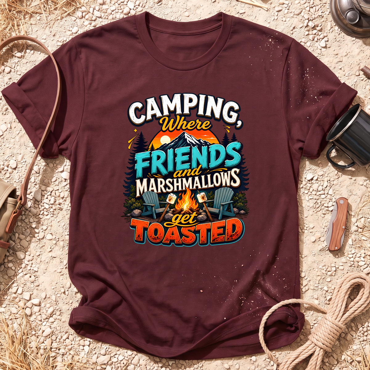 Camping, Where Friends and Marshmallows Get Toasted T-Shirt
