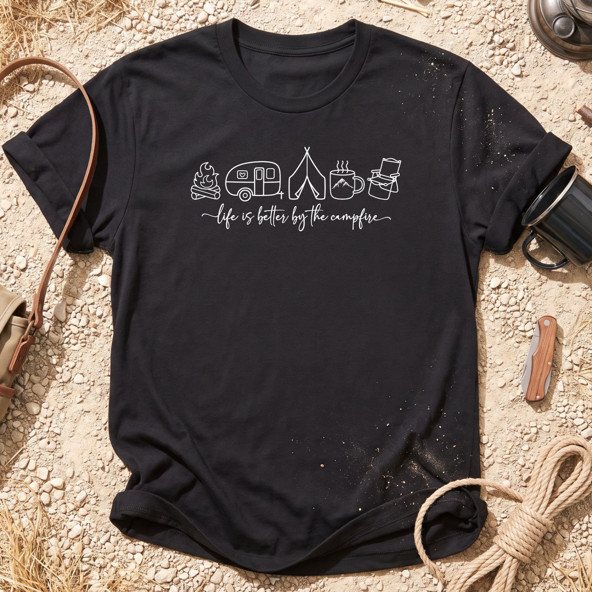 Camping is Better By the Campfire T-Shirt