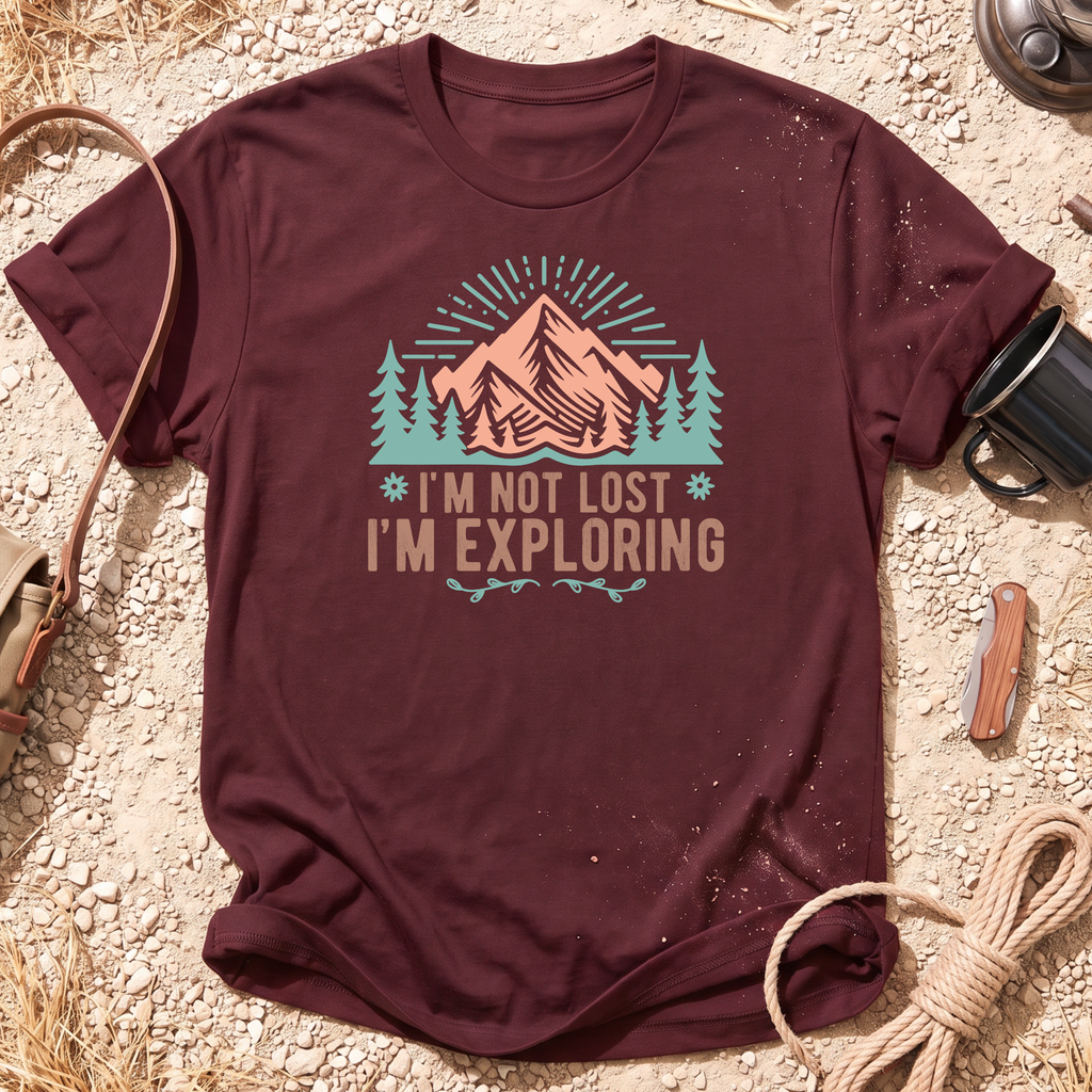 I'm Not Lost, I'm Exploring T-Shirt