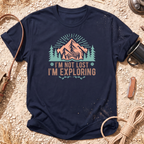 I'm Not Lost, I'm Exploring T-Shirt