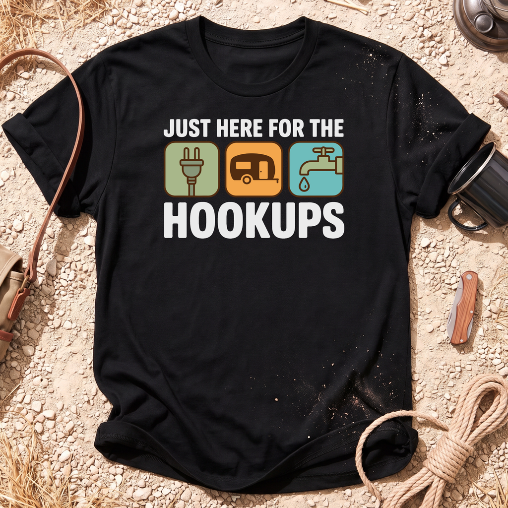 Just Here For the Hookups T-Shirt