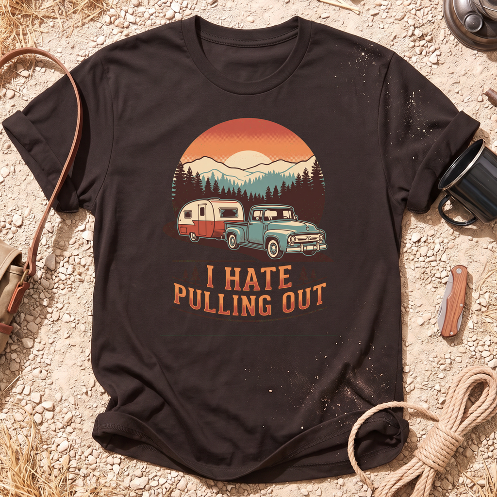 I  Hate Pulling Out T-Shirt