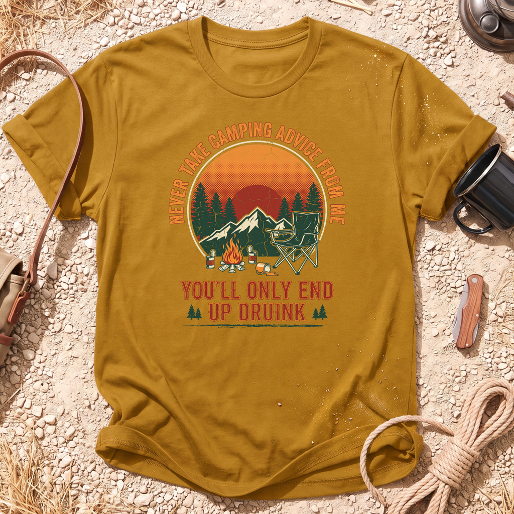 Never Take Camping Advice From Me T-Shirt