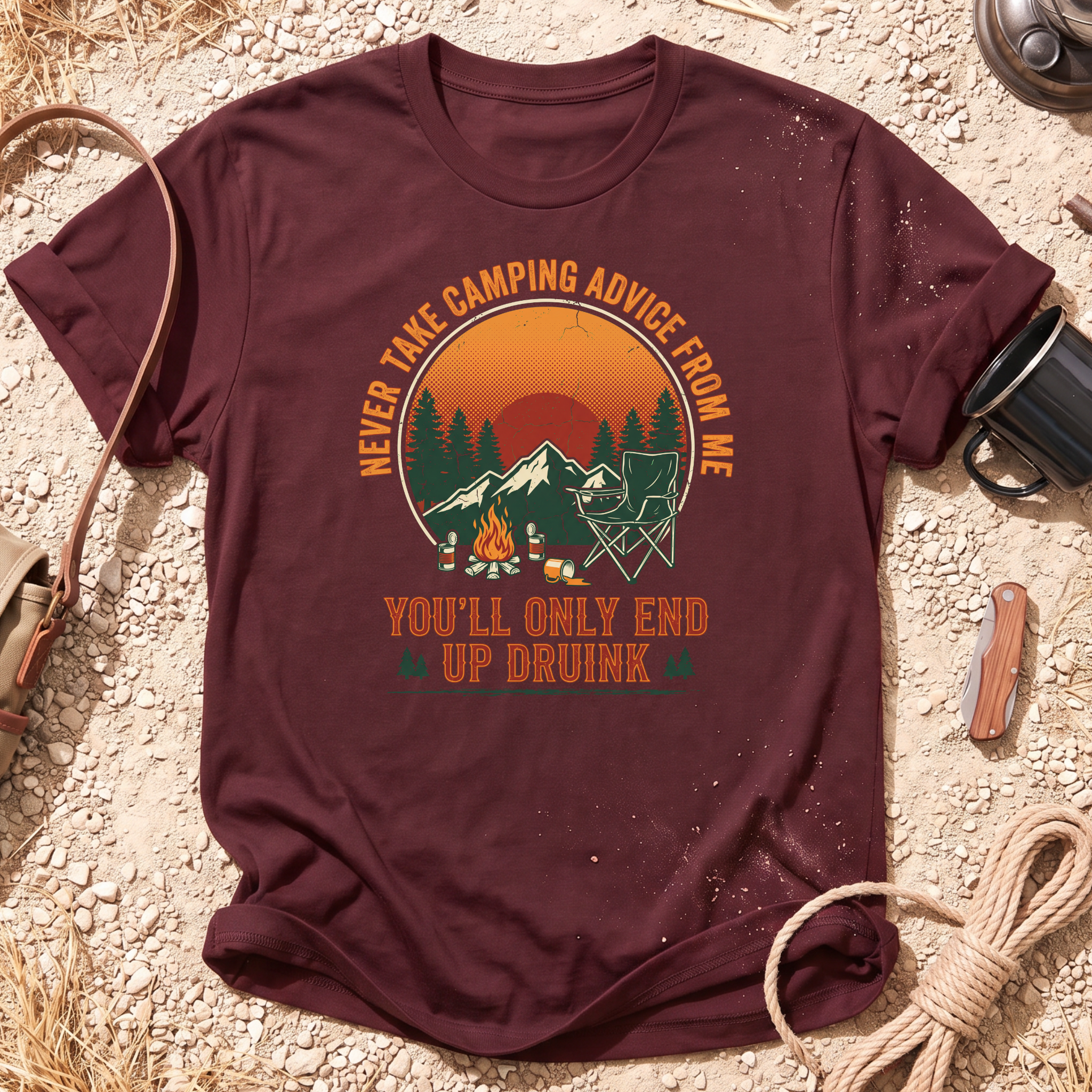 Never Take Camping Advice From Me T-Shirt