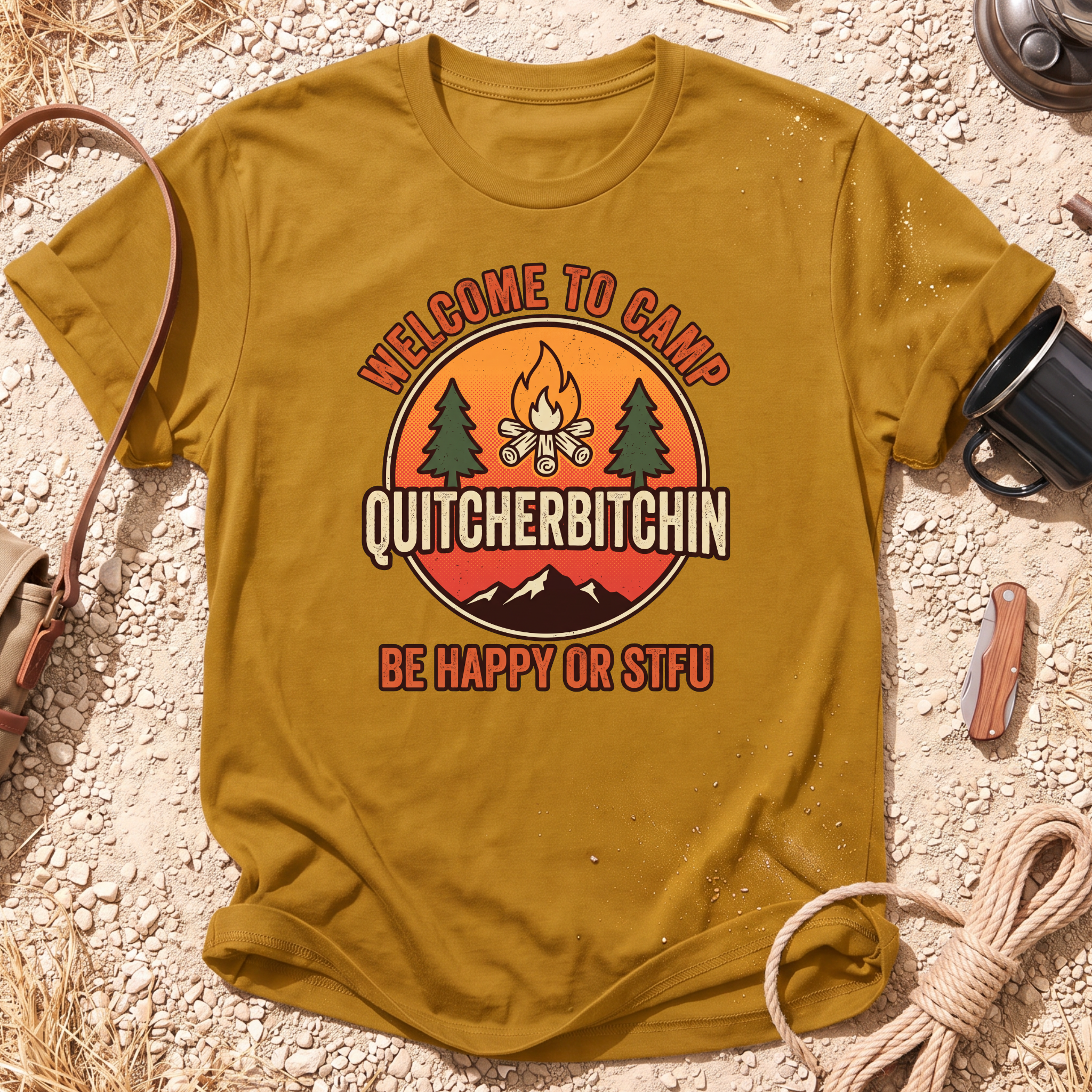 Welcome to Camp Quitcherbitchin T-Shirt