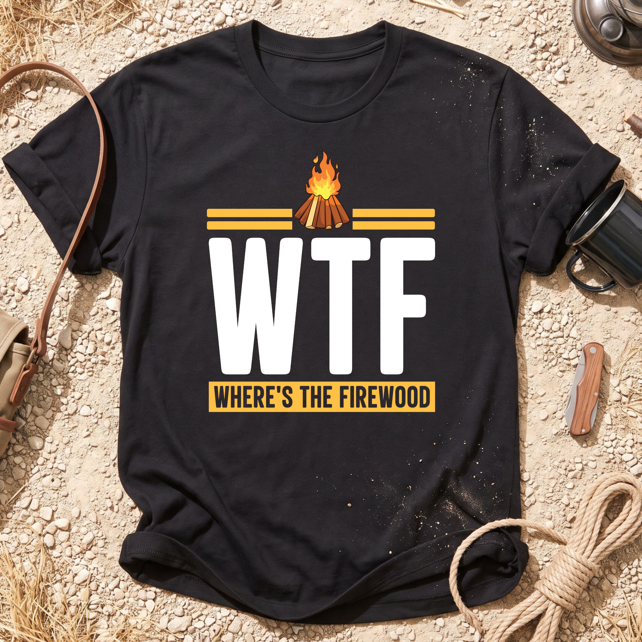 WTF - Where's the Firewood T-Shirt