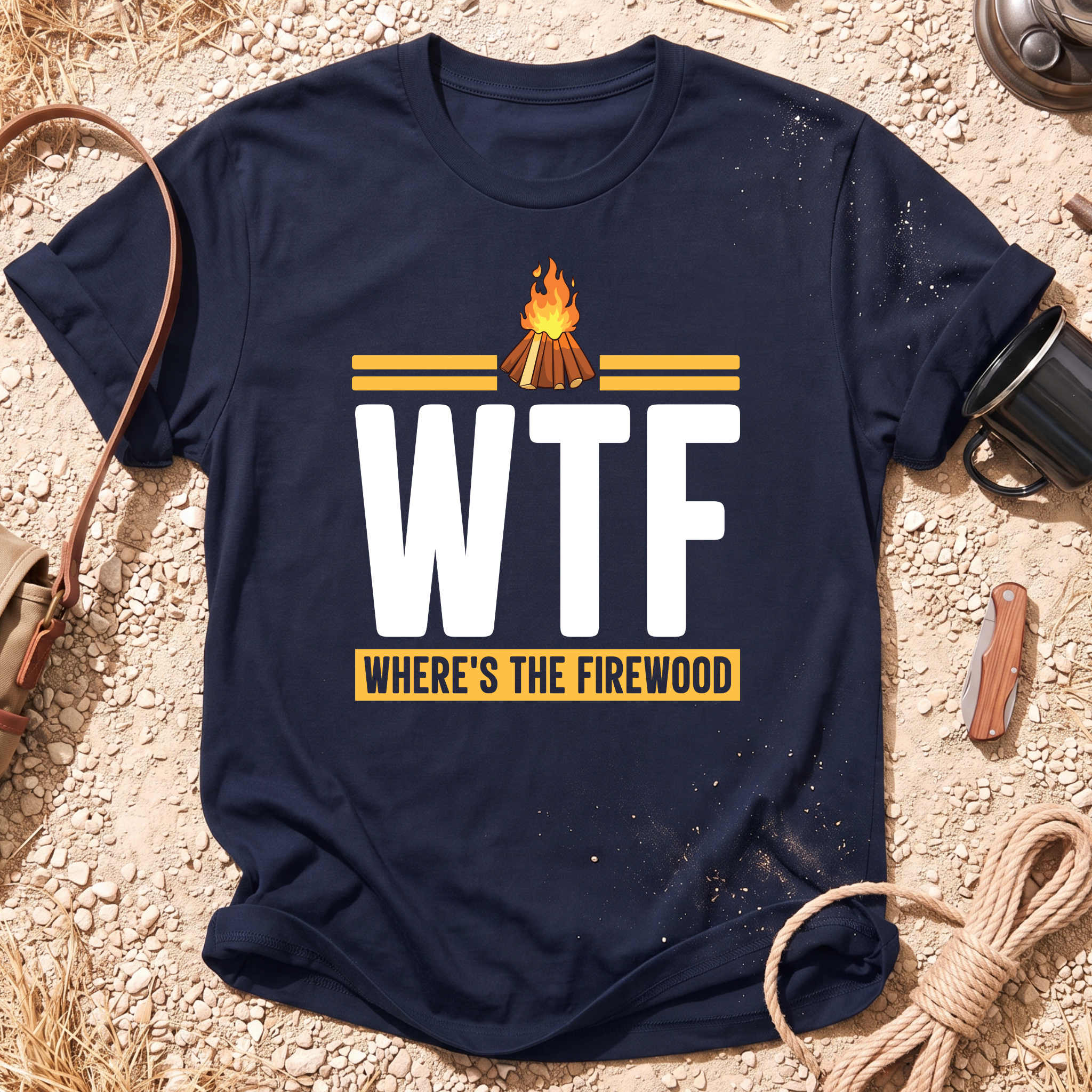WTF - Where's the Firewood T-Shirt