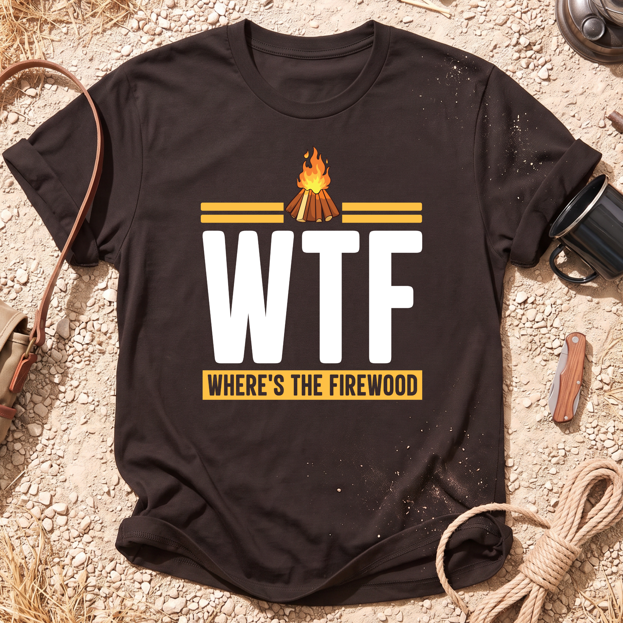 WTF - Where's the Firewood T-Shirt