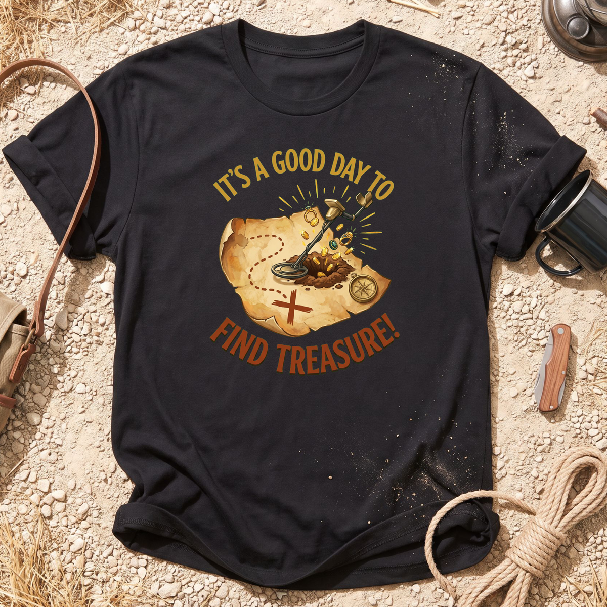 Good Day to Find Treasure T-Shirt