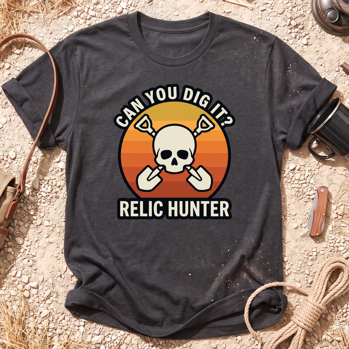Can You Dig It? Graphic T-Shirt