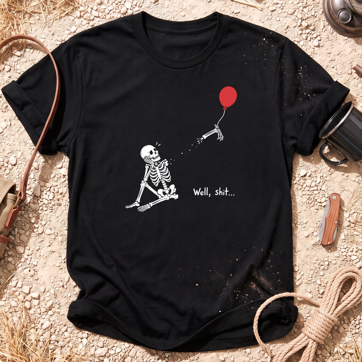 Well Shit... T-Shirt