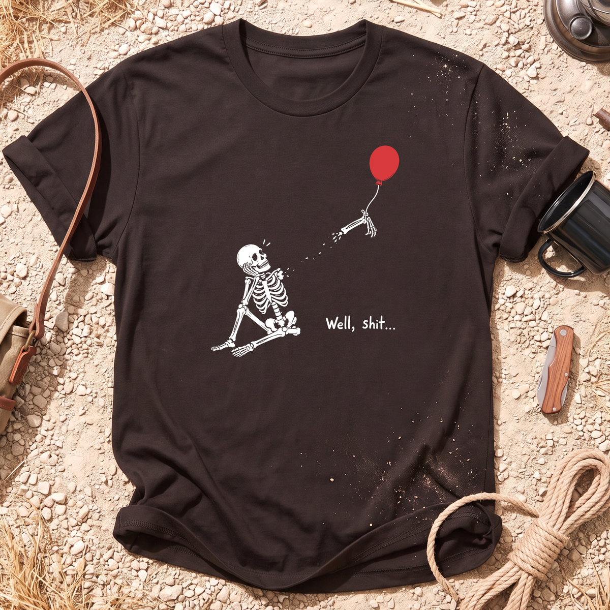 Well Shit... T-Shirt