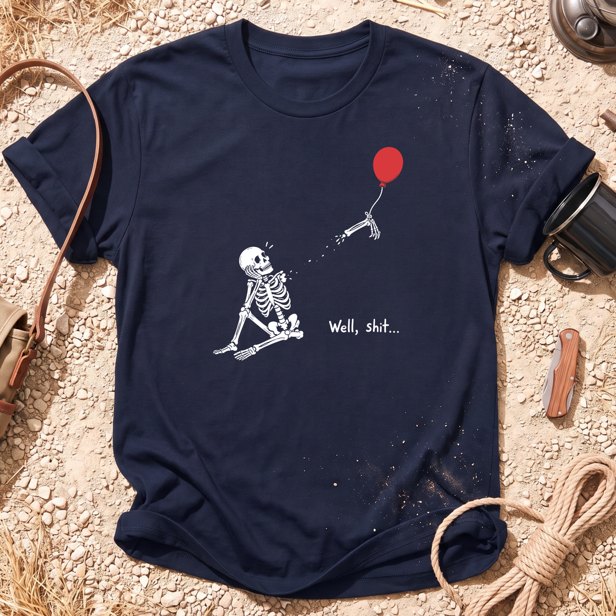 Well Shit... T-Shirt
